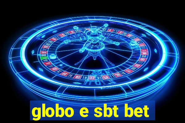 globo e sbt bet